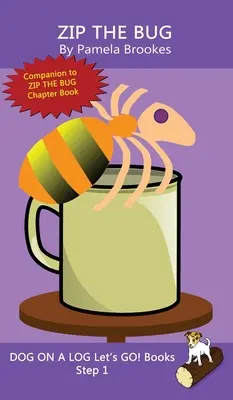 Zip The Bug: (Step 1) Sound Out Books (systematic decodable) Pomôžte rozvíjajúcim sa čitateľom, vrátane tých s dyslexiou, naučiť sa čítať - Zip The Bug: (Step 1) Sound Out Books (systematic decodable) Help Developing Readers, including Those with Dyslexia, Learn to Read
