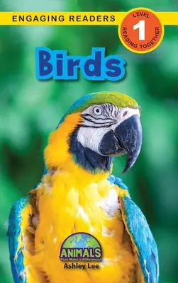 Vtáky: Vtáky (Birds): Aktívne čítanie (1): Zvieratá, ktoré robia rozdiely! (Engaging Readers, Level 1) - Birds: Animals That Make a Difference! (Engaging Readers, Level 1)
