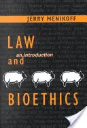 Právo a bioetika: Úvod do bioetiky - Law and Bioethics: An Introduction