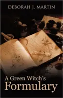 Receptár zelenej čarodejnice - A Green Witch's Formulary