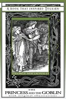 Princezná a škriatok - Kniha, ktorá inšpirovala Tolkiena: S pôvodnými ilustráciami - Princess and the Goblin - A Book That Inspired Tolkien: With Original Illustrations