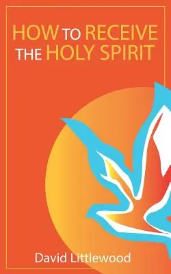 Ako prijať Ducha Svätého - How to Receive the Holy Spirit