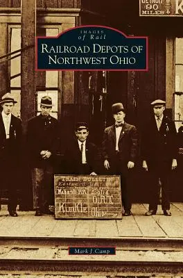 Železničné depá severozápadného Ohia - Railroad Depots of Northwest Ohio