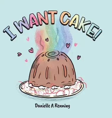 Chcem koláč! - I Want Cake!