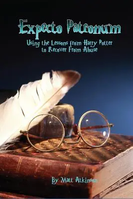 Expecto Patronum: Poučenie z Harryho Pottera na zotavenie sa zo zneužívania - Expecto Patronum: Using the Lessons from Harry Potter to Recover From Abuse
