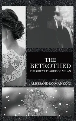 Snúbenci: Veľká milánska pohroma - The Betrothed: The Great Plague of Milan