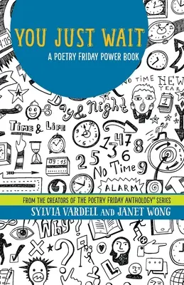 Stačí počkať: Poetry Friday Power Book - You Just Wait: A Poetry Friday Power Book