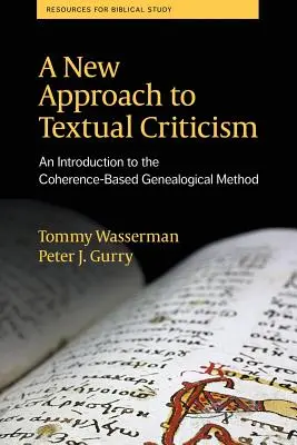 Nový prístup k textovej kritike: Úvod do genealogickej metódy založenej na koherencii - A New Approach to Textual Criticism: An Introduction to the Coherence-Based Genealogical Method