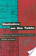 Štatistika na stole: História štatistických koncepcií a metód (revidované vydanie) - Statistics on the Table: The History of Statistical Concepts and Methods (Revised)