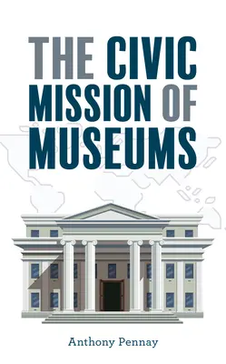 Občianske poslanie múzeí - The Civic Mission of Museums