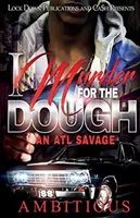 Vraždím pre cesto - I Murder for the Dough