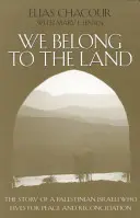 Patríme k tejto krajine: Príbeh palestínskeho Izraelčana, ktorý žije pre mier a zmierenie - We Belong to the Land: The Story of a Palestinian Israeli Who Lives for Peace & Reconciliation