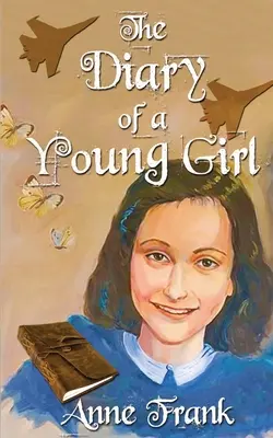 Anne Franková: Denník mladého dievčaťa: Definitívne vydanie - Anne Frank: The Diary Of A Young Girl: The Definitive Edition