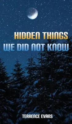 Skryté veci, o ktorých sme nevedeli - Hidden Things We Did Not Know