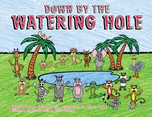 Dole pri vodnej diere: Čo sa deje v oáze po západe slnka - Down by the Watering Hole: What Happens at the Oasis After the Sun Goes Down