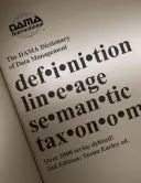 Slovník k manažmentu údajov DAMA, 2. vydanie: Viac ako 2 000 definovaných pojmov pre odborníkov v oblasti IT a podnikania - The DAMA Dictionary of Data Management, 2nd Edition: Over 2,000 Terms Defined for IT and Business Professionals