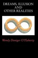 Sny, ilúzie a iné skutočnosti - Dreams, Illusion, and Other Realities