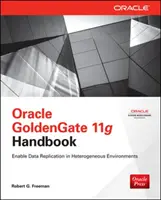 Príručka Oracle GoldenGate 11g - Oracle GoldenGate 11g Handbook