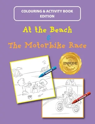 Na pláži a motorkárske preteky: Vydanie kníh s farbami a aktivitami - At the Beach and The Motorbike Race: Colouring and Activity Book Edition