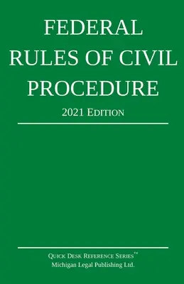 Federálne pravidlá občianskeho súdneho konania; vydanie z roku 2021: So zákonným dodatkom - Federal Rules of Civil Procedure; 2021 Edition: With Statutory Supplement
