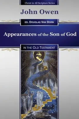 Zjavenia Božieho Syna: v Starom zákone - Appearances of the Son of God: in the Old Testament
