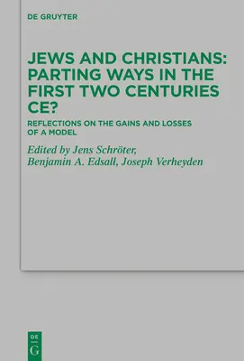 Židia a kresťania - rozchod v prvých dvoch storočiach po Kr: Úvahy o ziskoch a stratách modelu - Jews and Christians - Parting Ways in the First Two Centuries Ce?: Reflections on the Gains and Losses of a Model