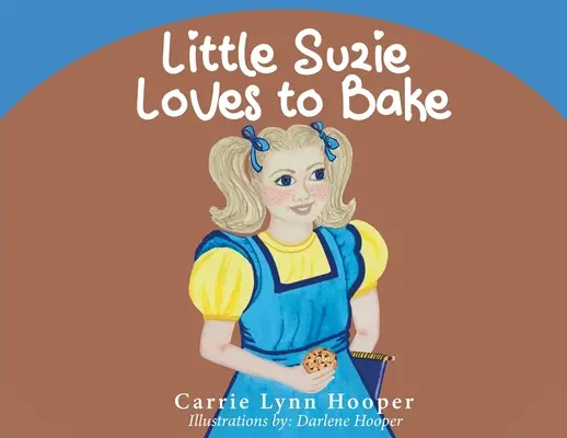 Malá Suzie rada pečie - Little Suzie Loves to Bake
