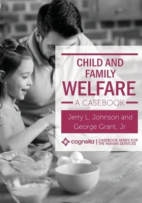 Starostlivosť o deti a rodiny: Prípadová kniha - Child and Family Welfare: A Casebook