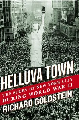 Helluva Town: Príbeh New Yorku počas druhej svetovej vojny - Helluva Town: The Story of New York City During World War II