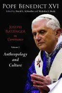 Joseph Ratzinger in Communio, zv. 2: Kristológia a antropológia - Joseph Ratzinger in Communio, Vol 2: Christology & Anthropology
