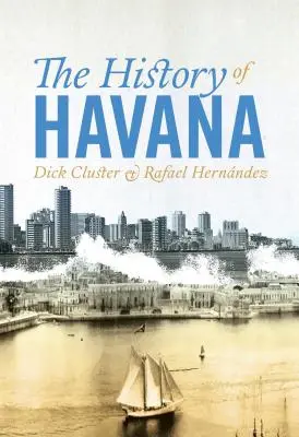 Dejiny Havany - The History of Havana