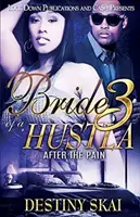 Hustá nevesta 3: Po bolesti - Bride of a Hustla 3: After the Pain