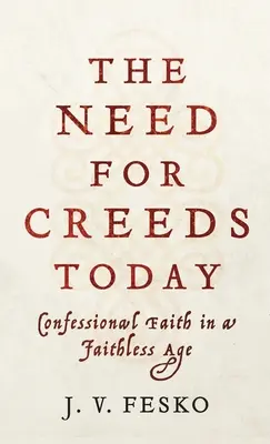 Potreba vyznania viery dnes - Need for Creeds Today
