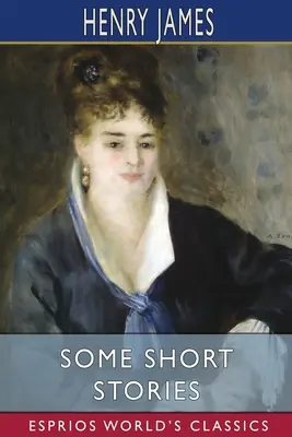 Niektoré poviedky (Esprios Classics) - Some Short Stories (Esprios Classics)