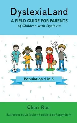 DyslexiaLand: Príručka pre rodičov detí s dyslexiou - DyslexiaLand: A Field Guide for Parents of Children with Dyslexia