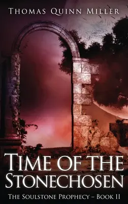 Time of the Stonechosen (Čas vyvolených z kameňa) - Time of the Stonechosen