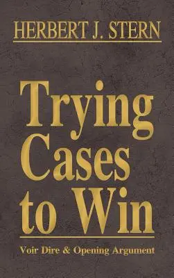 Skúšanie prípadov, aby ste vyhrali 1. diel: Výsluch a úvodná argumentácia - Trying Cases to Win Vol. 1: Voir Dire and Opening Argument
