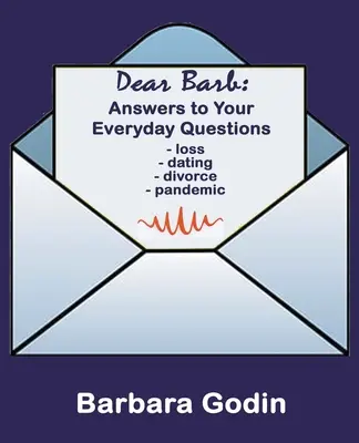 Drahá Barb: Odpovede na vaše každodenné otázky - Dear Barb: Answers to Your Everyday Questions