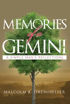 Spomienky blíženca: Úvahy jednoduchého človeka - Memories of a Gemini: A Simple Man's Reflections