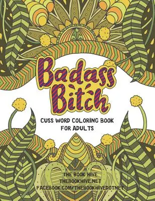 Drsná mrcha: Knižky na vyfarbovanie nadávok pre dospelých - Badass Bitch: Cuss Word Coloring Books for Adults