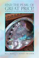 Nájdi drahocennú perlu!: Spomienky černošského mystika z Bronxu - Find the Pearl of Great Price!: Memoirs of a Black Mystic from the Bronx