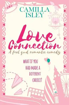 Spojenie lásky: Romantická komédia s dobrým pocitom - Love Connection: A Feel Good Romantic Comedy