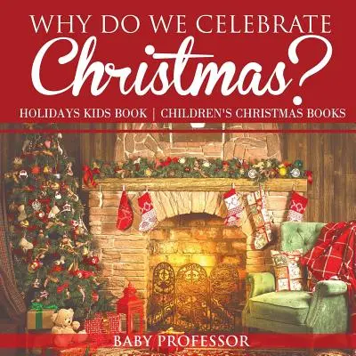 Prečo slávime Vianoce? Kniha pre deti o sviatkoch - detské vianočné knihy - Why Do We Celebrate Christmas? Holidays Kids Book - Children's Christmas Books