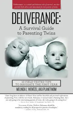 Vyslobodenie: Sprievodca prežitím pri výchove dvojčiat: 10 tipov overených v praxi na zvládnutie prvého roka - Deliverance: A Survival Guide to Parenting Twins: 10 Field-Tested Tips to Navigate the First Year