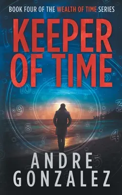 Strážca času (Séria Bohatstvo času, kniha 4) - Keeper of Time (Wealth of Time Series, Book 4)