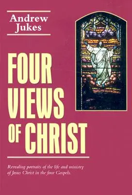 Štyri pohľady na Krista - Four Views of Christ