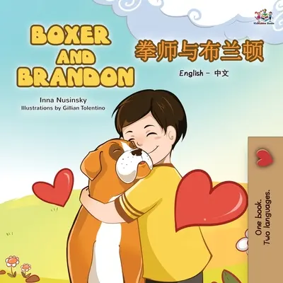 Boxer a Brandon (Anglicko-čínska dvojjazyčná kniha pre deti): Zjednodušená mandarínska čínština (detská kniha) - Boxer and Brandon (English Chinese Bilingual Children's Book): Mandarin Simplified