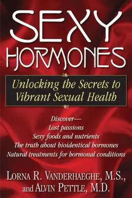 Sexi hormóny: Odhalenie tajomstva energického sexuálneho zdravia - Sexy Hormones: Unlocking the Secrets to Vibrant Sexual Health