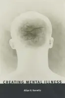 Vytváranie duševných chorôb - Creating Mental Illness