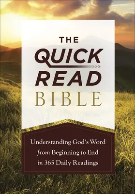 Biblia na rýchle čítanie: Rýchle čítanie: Pochopenie Božieho slova od začiatku do konca v 365 denných čítaniach - The Quick-Read Bible: Understanding God's Word from Beginning to End in 365 Daily Readings